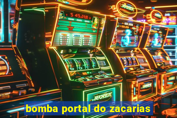 bomba portal do zacarias